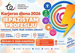 Aicinām uz karjeras dienu Jēkabpils Tehnoloģiju tehnikumā
